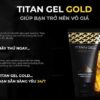 Titan gel gold tăng cường kích thước dương vật